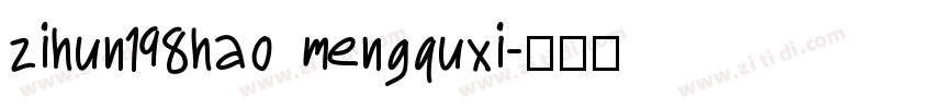 zihun198hao mengquxi字体转换